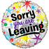 Sorry You Are Leaving <br> Inflated Balloon
