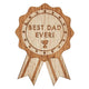 Best Dad Ever <br> Wooden Badge - Sweet Maries Party Shop