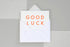 Good Luck <br> Typographic <br> Greetings Card
