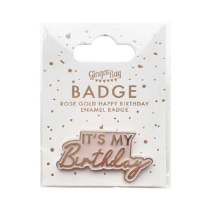 Rose Gold and Pink Enamel It's My Birthday Badge - Sweet Maries Party Shop